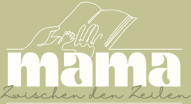 Mama zwischen den Zeilen